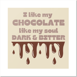 Lispe Chocolate Like My Soul Dark & Bitter Posters and Art